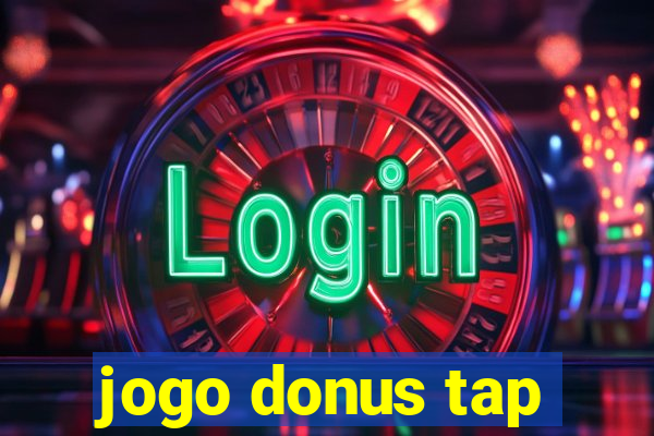 jogo donus tap